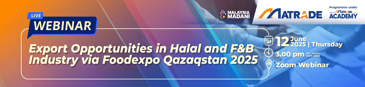 EXPORT OPPORTUNITIES IN HALAL AND F&B INDUSTRY VIA FOODEXPO QAZAQSTAN 2025